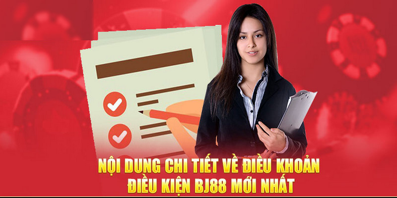 Điều Khoản Và Điều Kiện BJ88 Khi Đăng Ký Trải Nghiệm