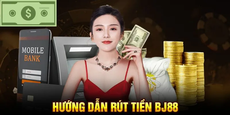 Rút Tiền BJ88